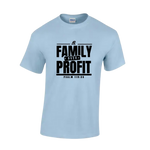 Family Over Profit t-shirt ( Light Blue)