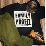 Family Over Profit t-shirt ( Black /White )